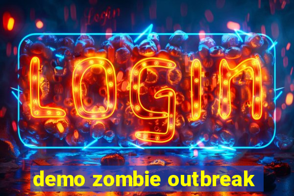 demo zombie outbreak